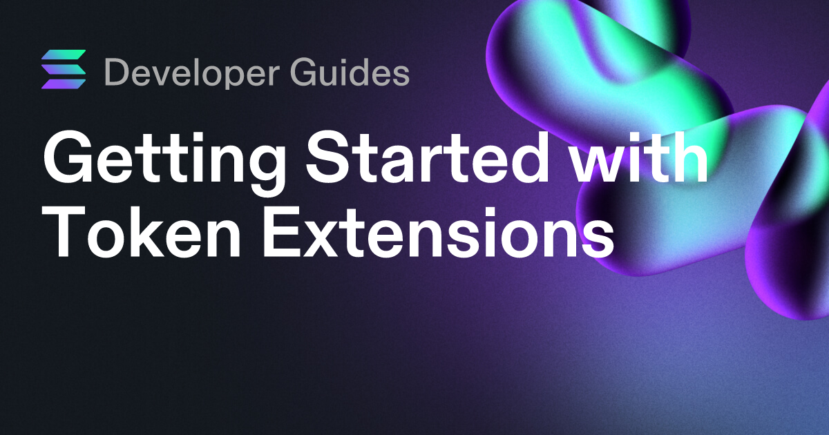 Getting Started with Token Extensions